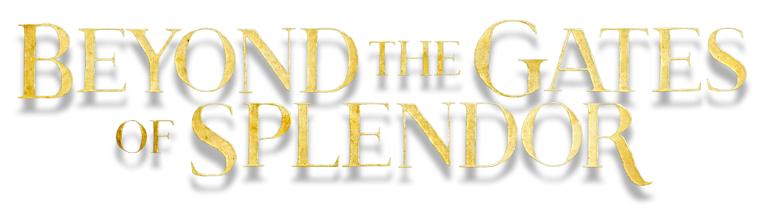 Beyond the Gates of Splendor
